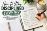 How to Stay Disciplined Every Day